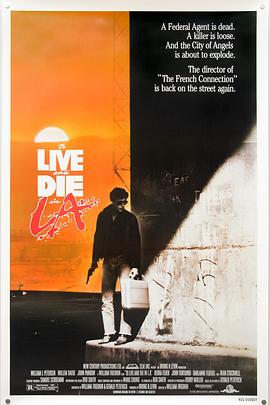 911制品厂《威猛奇兵 To Live and Die in L.A.》免费在线观看