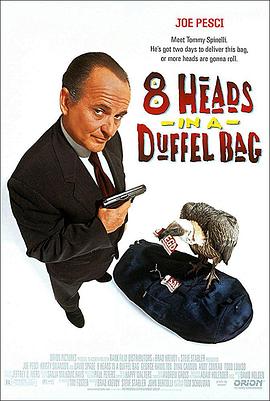 911吃瓜爆料《一个布袋八个头 8 Heads in a Duffel Bag》免费在线观看